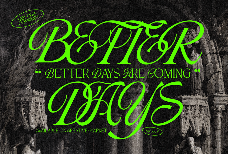 TAN BETTER DAYS Font