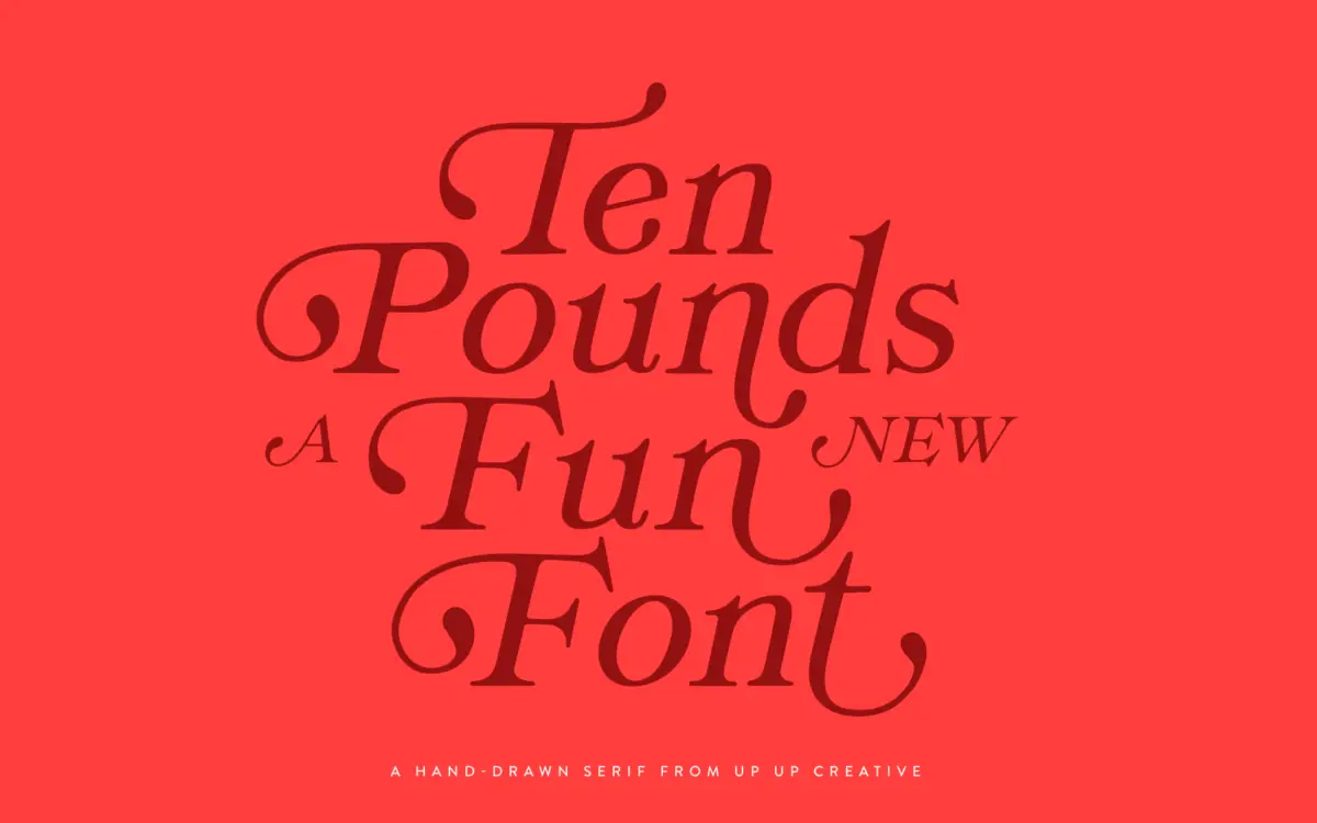 Ten Pounds: a hand-drawn serif with a deep OpenType toolkit for playful branding