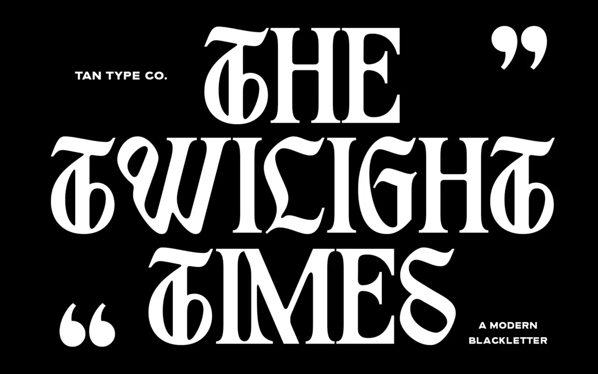 TAN - Twilight: A Streamlined Blackletter for Modern Branding