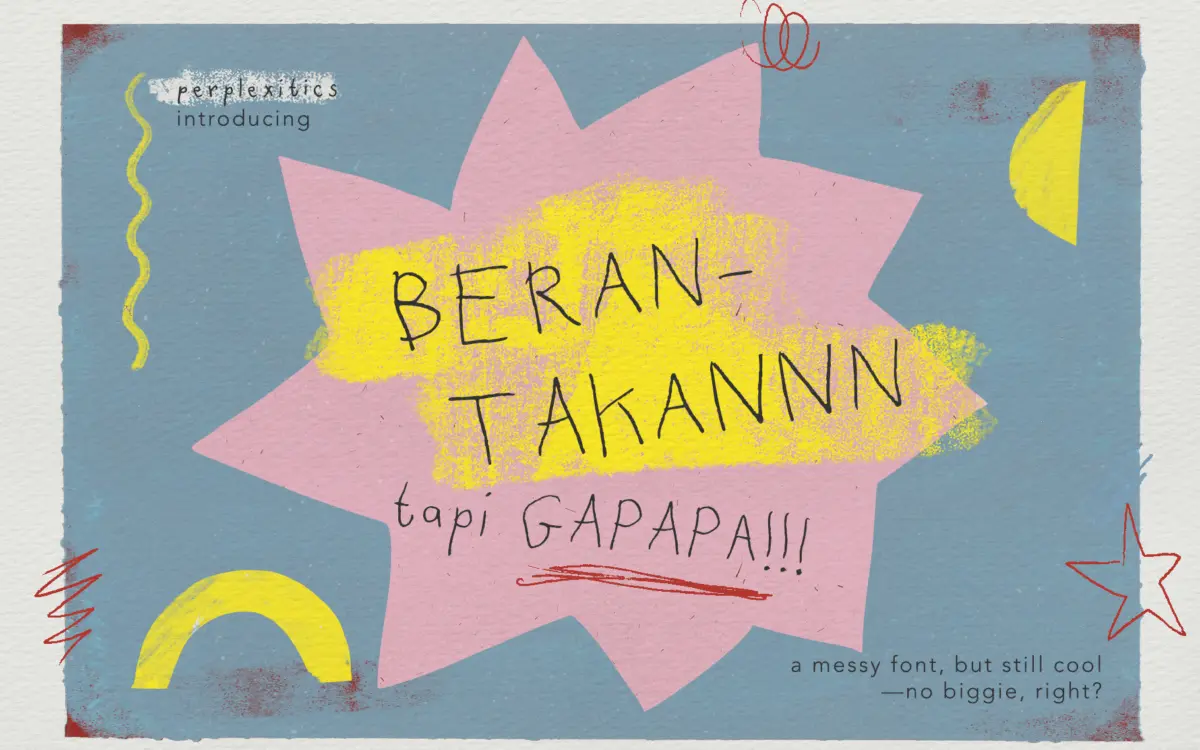 Berantakan Tapi Gapapa: a wobbly doodle font for scrappy, hand-made design