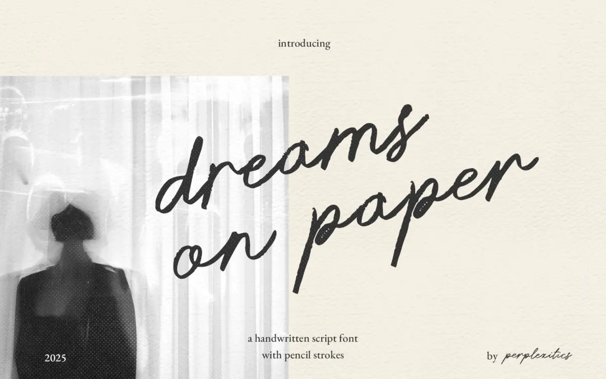 Dreams on Paper: a pencil-sketch script for handwritten warmth in branding