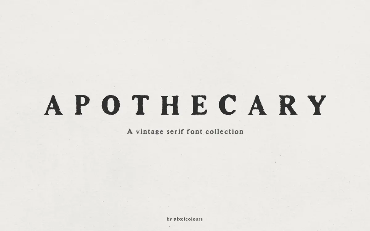 Apothecary Serif: a textured vintage-print serif for labels and headings