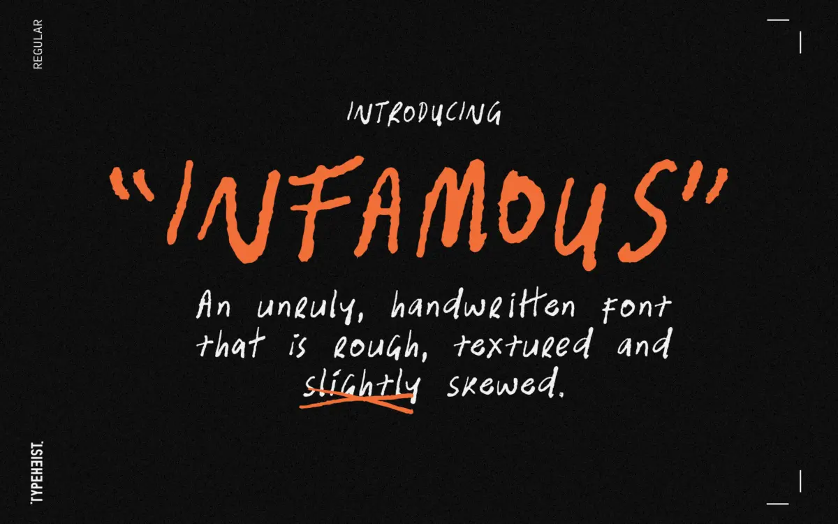 Infamous: A Rough, Skewed Handwriting Font for Loud, Casual Work
