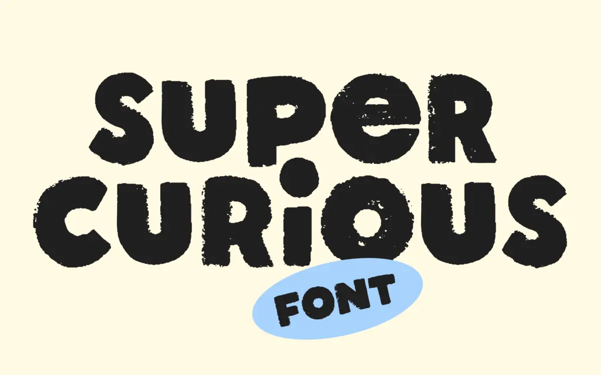 Super Curious: a hand-drawn unicase font with vintage print texture