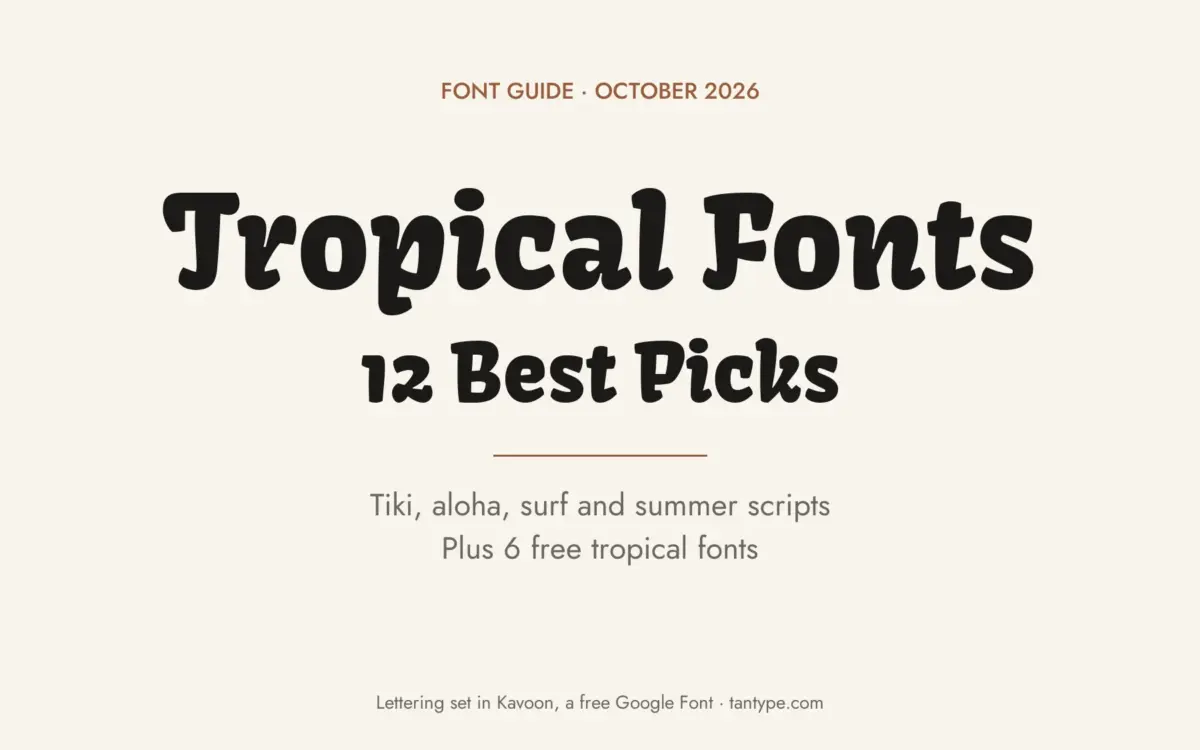 Best tropical fonts guide: 12 Creative Market picks for tiki bars, beach brands, luau invitations and surf graphics, plus free tropical fonts