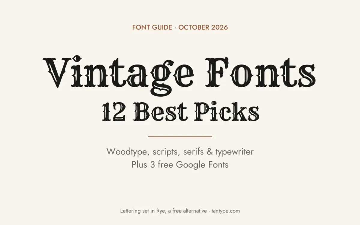 Best vintage fonts: woodtype, Victorian serif, retro script and typewriter fonts from Creative Market, plus free options